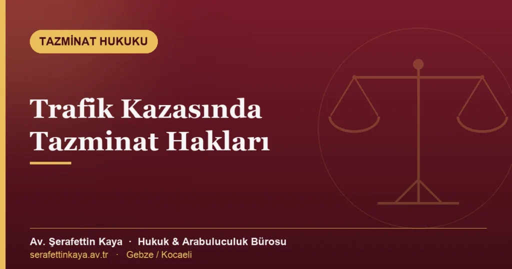 Trafik kazası tazminat davasında maddi ve manevi tazminat kalemlerini gösteren bilgilendirici görsel