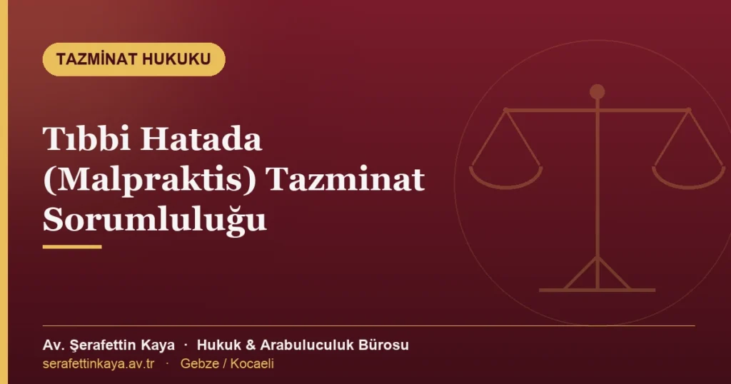 Malpraktis tazminat davası ve tıbbi hata sorumluluğunu anlatan görsel