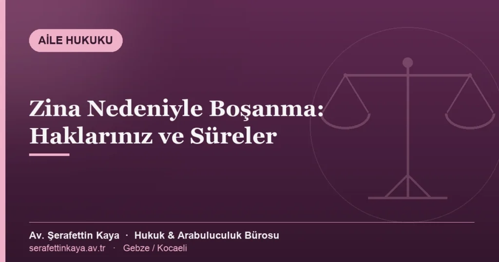 Zina nedeniyle boşanma davası ve sonuçlarını anlatan aile hukuku görseli
