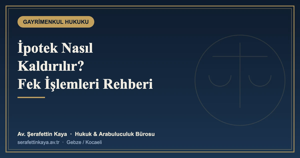 İpotek Nasıl Kaldırılır? Kredisi Biten Evde Fek İşlemleri