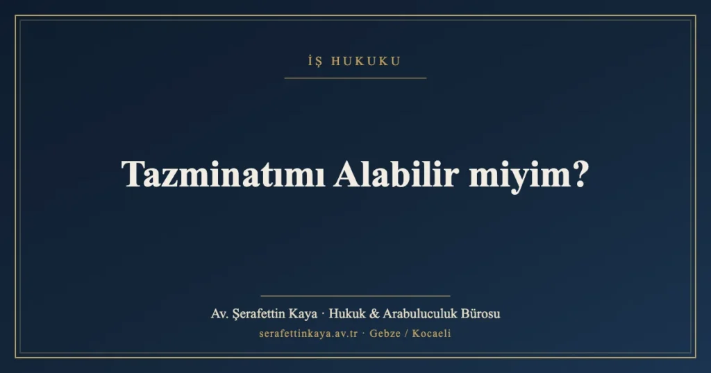 İstifa eden işçinin kıdem tazminatı hakkını anlatan iş hukuku görseli