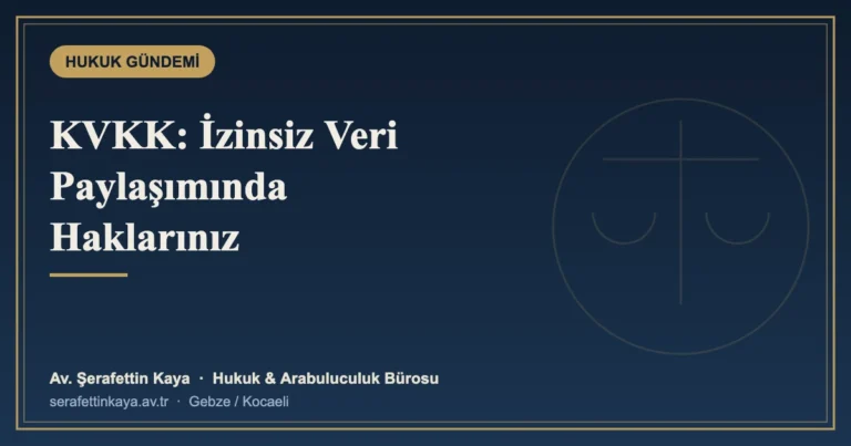 KVKK: Kişisel Verilerim İzinsiz Paylaşılırsa Ne Yapabilirim?