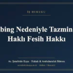 Mobbing Nedeniyle Tazminat ve Haklı Fesih Hakkı