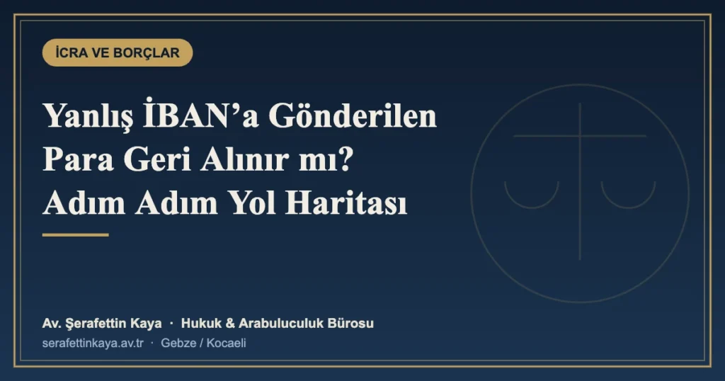 Yanlış İBAN’a Gönderilen Para Geri Alınır mı?