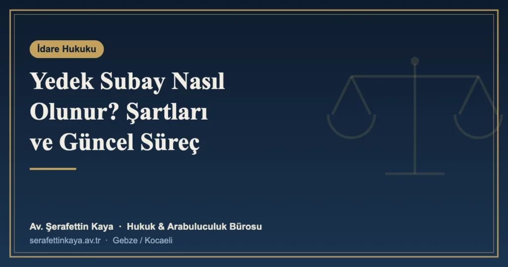 Yedek subay olma şartları ve güncel süreç