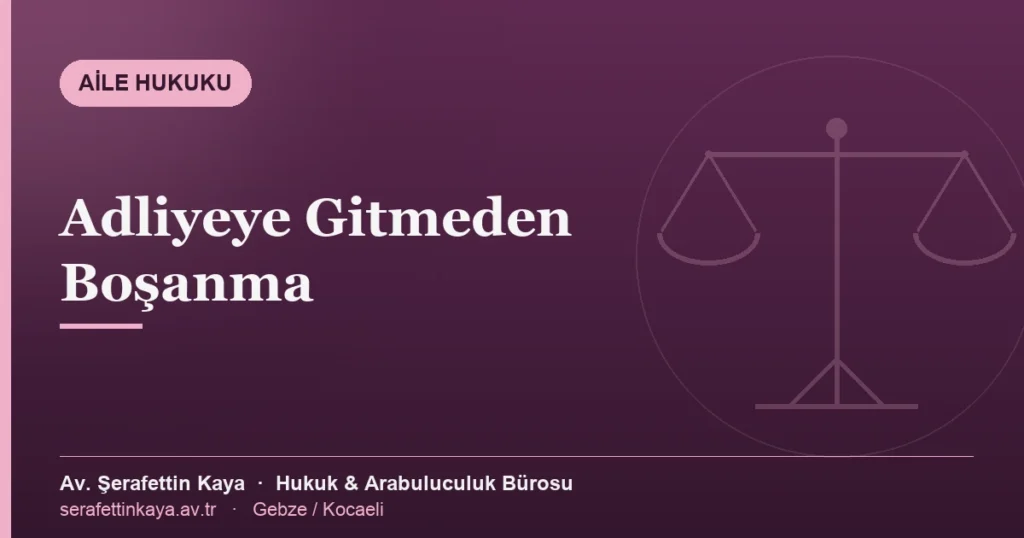 Adliyeye gitmeden boşanma davası açılıp açılamayacağını konu alan yazının kapak görseli.