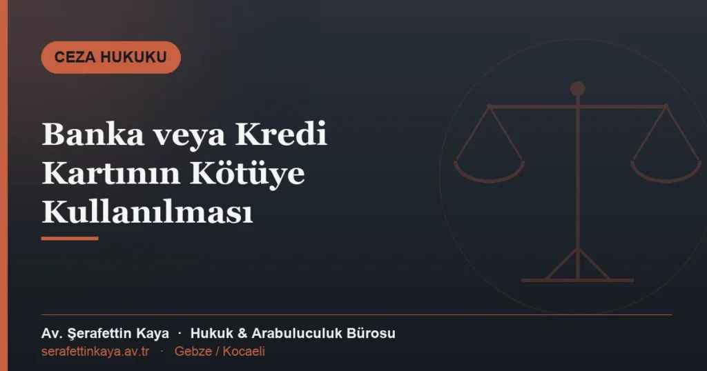 Banka veya kredi kartının kötüye kullanılması suçu konulu makale kapak görseli