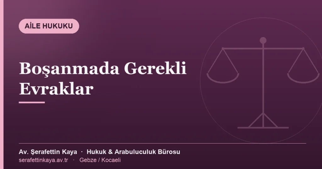 Boşanma davası için gerekli evrakları konu alan yazının kapak görseli.