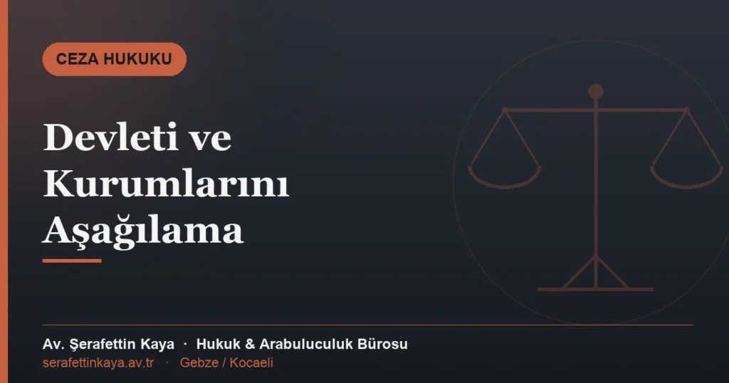 Devleti ve kurumlarını aşağılama suçu konulu makale kapak görseli