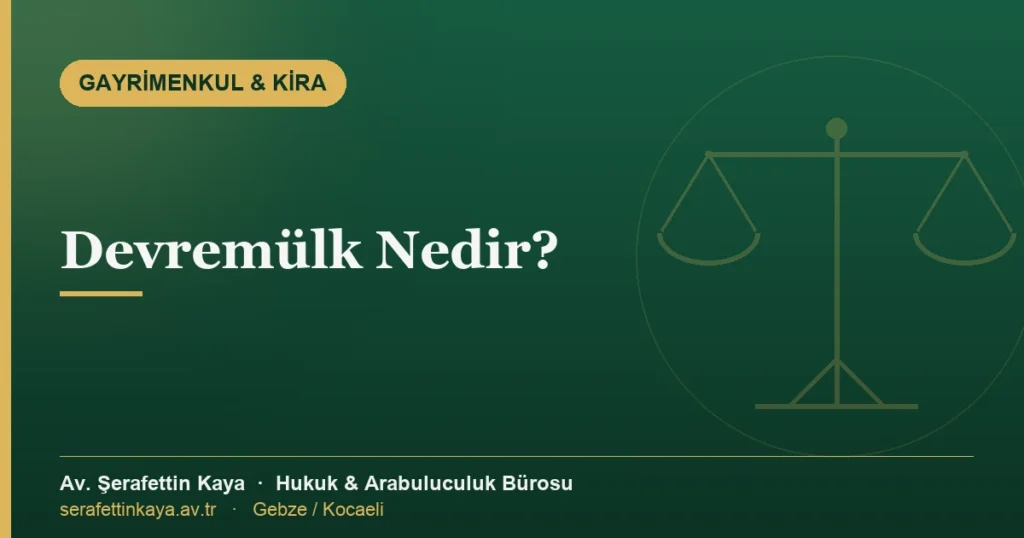 Devremülk hakkının tanımını ve kurulma şartlarını konu alan yazının kapak görseli.