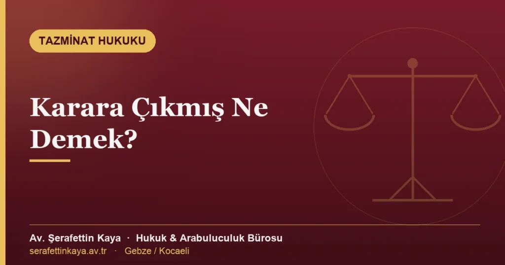 Dosya durumu karara çıkmış ibaresinin ne anlama geldiğini konu alan yazının kapak görseli.