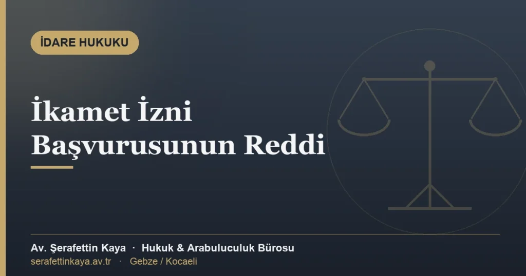 İkamet izni başvurusunun reddi, itiraz yolu ve iptal davası konulu makalenin kapak görseli