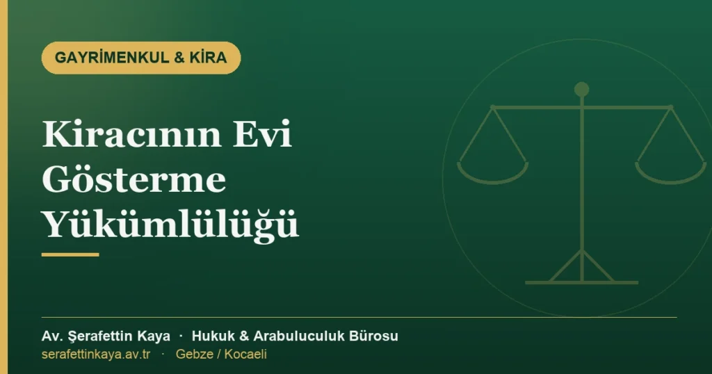 Kiracının evi gösterme yükümlülüğünü konu alan yazının kapak görseli.