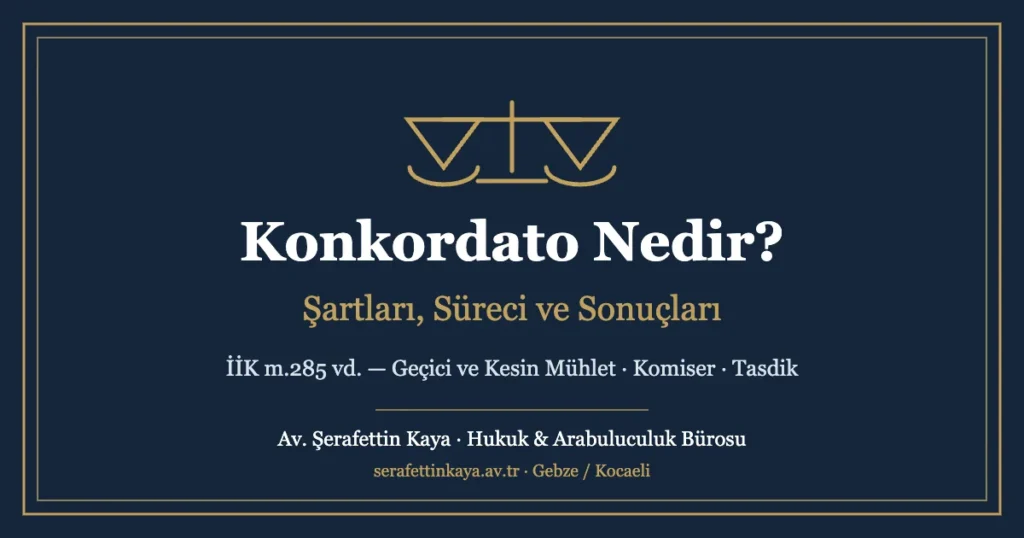 Konkordato nedir, şartları, süreci ve sonuçları — İİK m.285 görseli