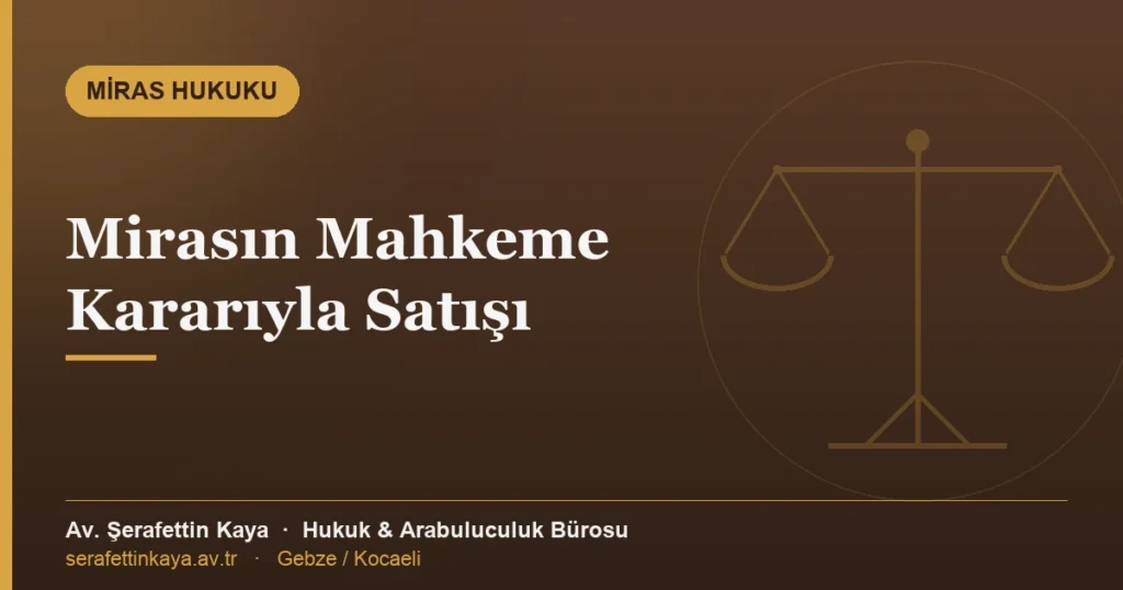 Mirasın mahkeme kararıyla satışını konu alan yazının kapak görseli.