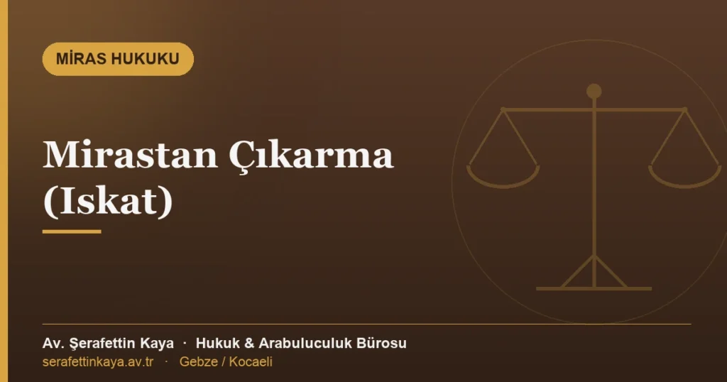 Mirastan çıkarma (ıskat) kurumunu konu alan yazının kapak görseli.