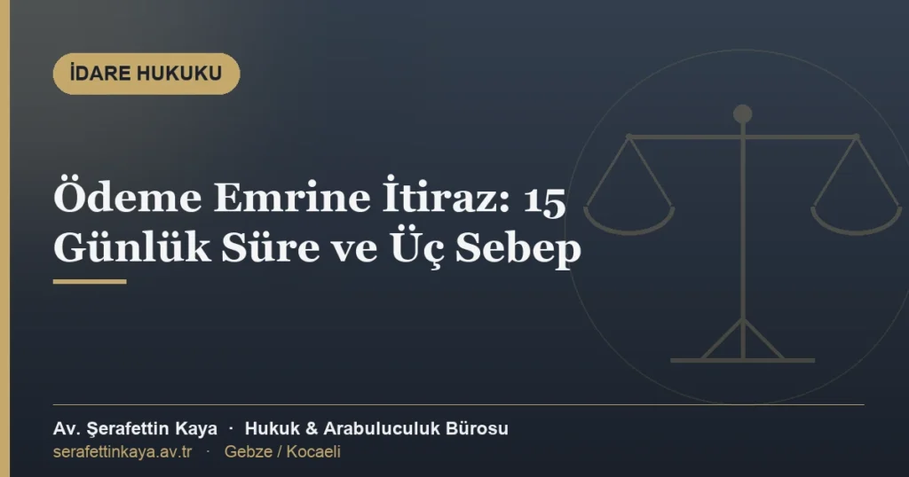Kamu alacakları için düzenlenen ödeme emrine 15 gün içinde itiraz süresini anlatan kapak görseli