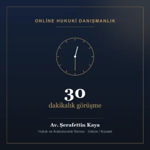 Otuz dakikalık online hukuki danışmanlık görüşmesini gösteren kadranlı görsel; Av. Şerafettin Kaya Hukuk ve Arabuluculuk Bürosu, Gebze/Kocaeli.