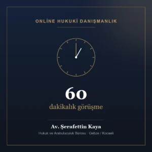 Altmış dakikalık online hukuki danışmanlık görüşmesini gösteren kadranlı görsel; Av. Şerafettin Kaya Hukuk ve Arabuluculuk Bürosu, Gebze/Kocaeli.