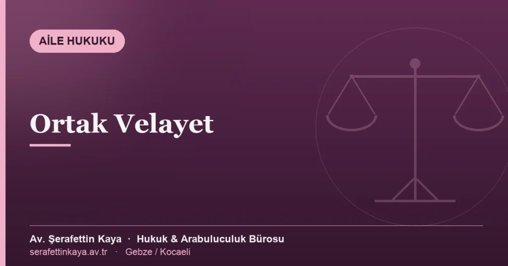 Ortak velayet nedir ve şartları konulu yazının kapak görseli.