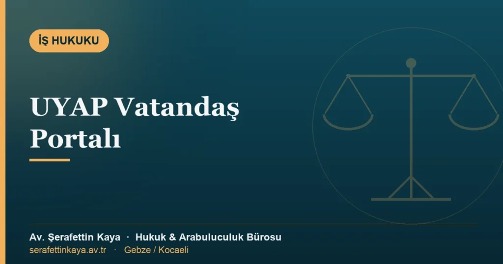 UYAP Vatandaş Portalı konulu yazının kapak görseli.